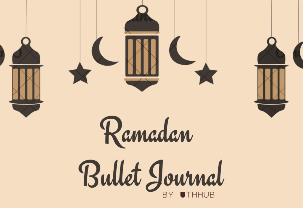 The Ramadan Bullet Journal: A Simple Guide to a Purposeful Month