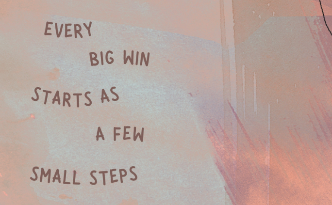 successful quote
"every big win starts as a few small steps"